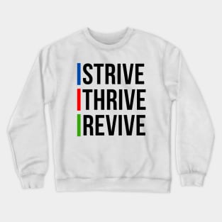 Strive Thrive Revive Crewneck Sweatshirt